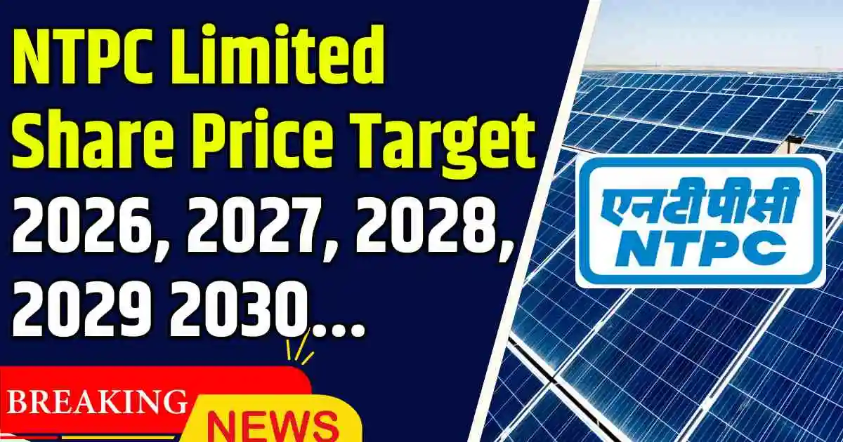 NTPC Share Price Target 2026, 2027, 2028, 2029, 2030